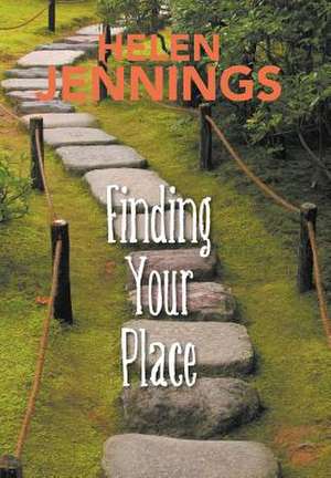 Finding Your Place de Helen Jennings