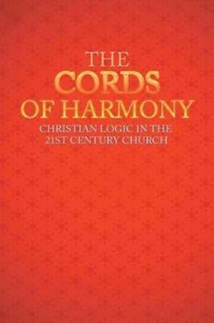 The Cords of Harmony de Lee M. Ancell