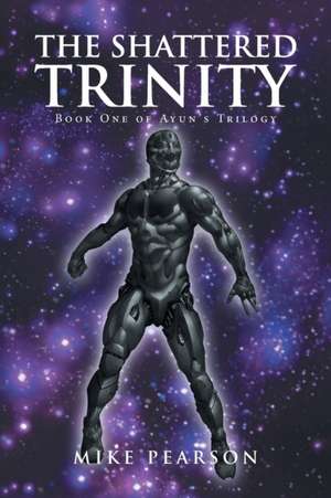Pearson, M: Shattered Trinity