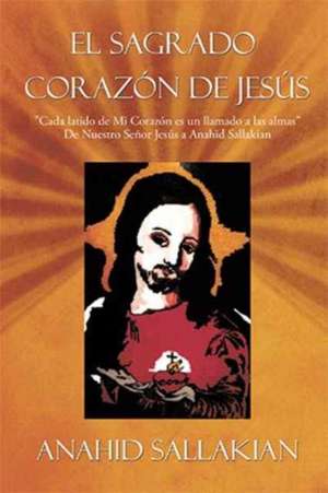 El Sagrado Corazón de Jesús de Anahid Sallakian