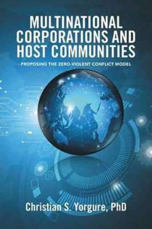 Multinational Corporations and Host Communities de Yorgure Phd, Christian S.