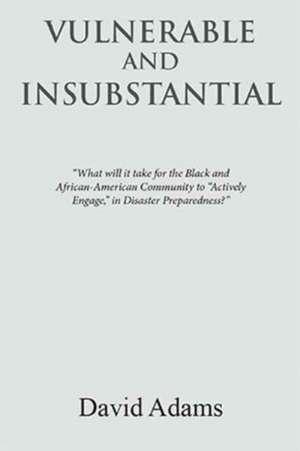 Vulnerable and Insubstantial de David Adams