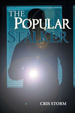 The Popular Stalker de Cris Storm