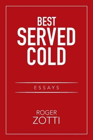 Best Served Cold de Roger Zotti