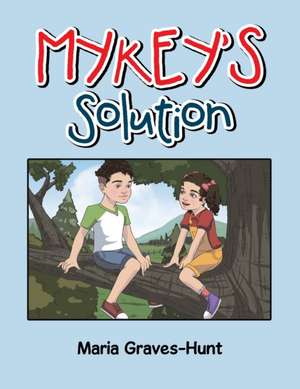 Mykey's Solution de Maria R. Hunt
