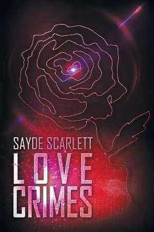 Love Crimes de Sayde Scarlett