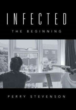 Infected de Perry Stevenson