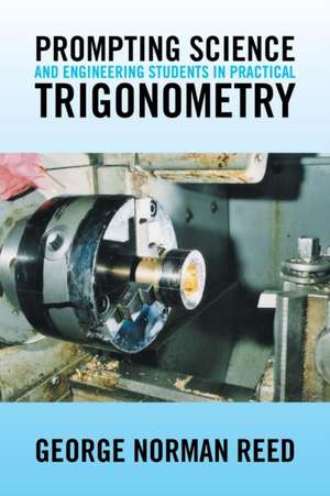 Prompting Science and Engineering Students in Practical Trigonometry de Reed, George Norman