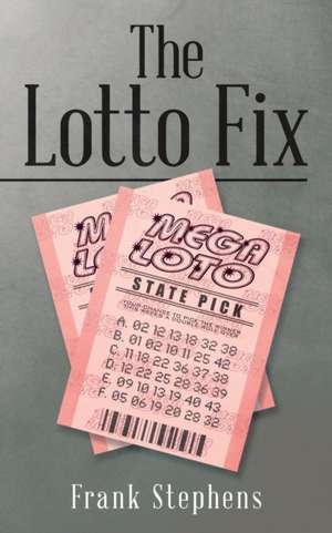 The Lotto Fix de Frank Stephens