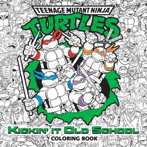 Kickin' It Old School Coloring Book (Teenage Mutant Ninja Turtles) de Random House