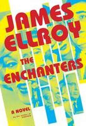 The Enchanters de James Ellroy