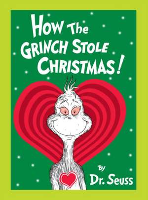 How the Grinch Stole Christmas! Grow Your Heart Edition de Seuss