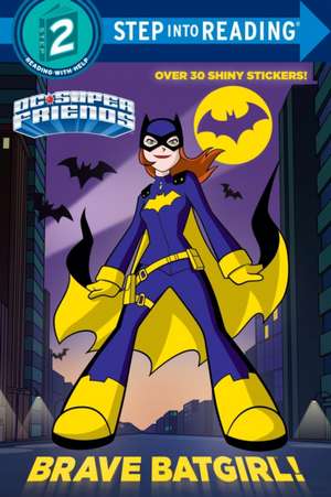 Brave Batgirl! (DC Super Friends) de Christy Webster