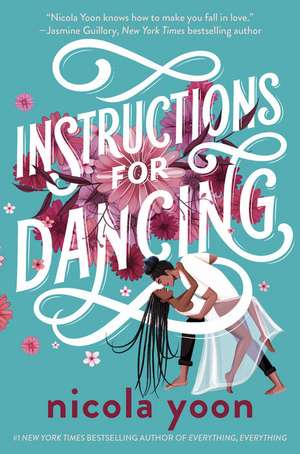 Instructions for Dancing de Nicola Yoon