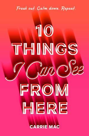 10 Things I Can See From Here de Carrie Mac