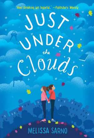 Just Under the Clouds de Melissa Sarno