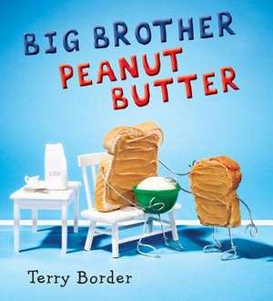 Big Brother Peanut Butter de Terry Border