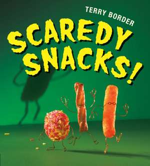 Scaredy Snacks! de Terry Border