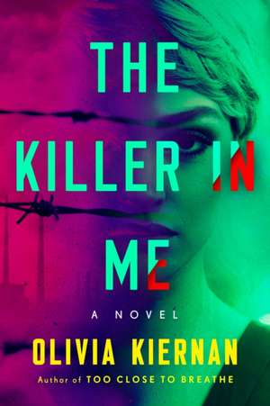 The Killer in Me de Olivia Kiernan