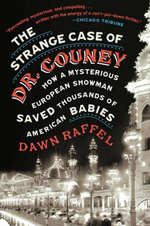 The Strange Case of Dr. Couney de Dawn Raffel