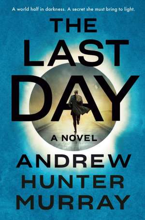 The Last Day de Andrew Hunter Murray