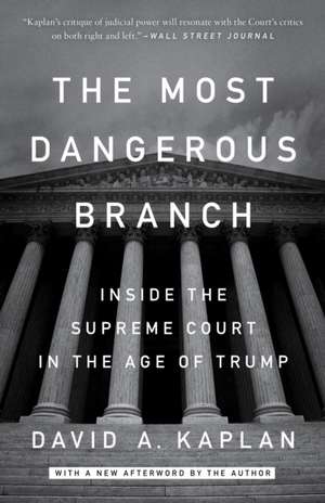 The Most Dangerous Branch de David A Kaplan