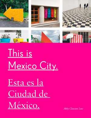 This Is Mexico City de Abby Clawson Low