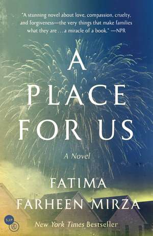 A Place for Us de Fatima Farheen Mirza