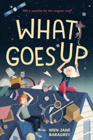 What Goes Up de Baragrey, Wen Jane