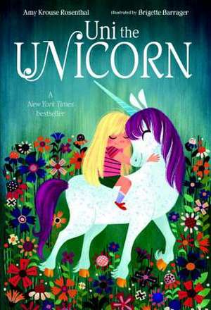 Uni the Unicorn de Rosenthal, Amy Krouse