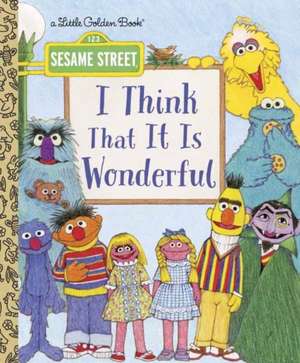 I Think That It Is Wonderful (Sesame Street) de David Korr