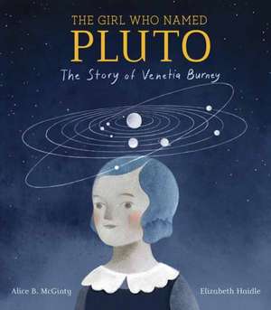 Girl Who Named Pluto de Alice B. Mcginty