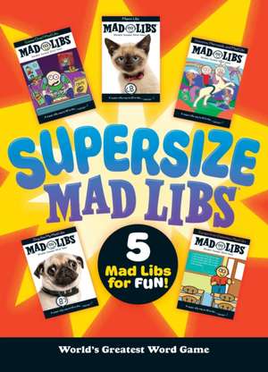 Supersize Mad Libs de Mad Libs