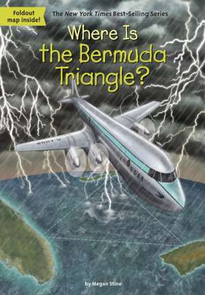 Where Is the Bermuda Triangle? de Megan Stine