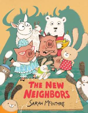 The New Neighbors de Sarah McIntyre