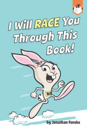 I Will Race You Through This Book! de Jonathan E Fenske