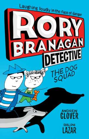 Rory Branagan: Detective: The Dog Squad #2 de Andrew Clover