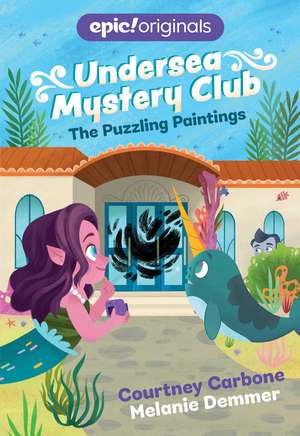 The Puzzling Paintings (Undersea Mystery Club Book 3) de Courtney Carbone