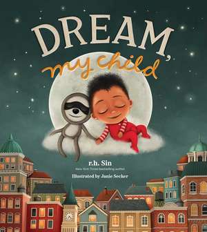 Dream, My Child de r.h. Sin