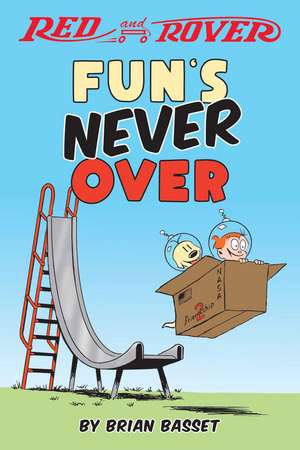 Red and Rover: Fun's Never Over de Brian Basset