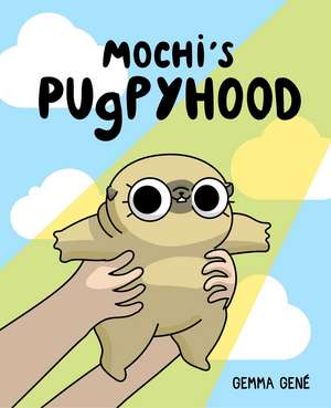 Mochi's Pugpyhood de Gemma Gené