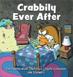 Crabbily Ever After: The Twenty-Ninth Sherman's Lagoon Collection de Jim Toomey