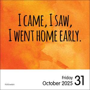 Unspirational 2025 Day-to-Day Calendar: All I Want to Do Is Sleep and Pet Dogs de Elan Gale