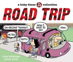 Road Trip: A Baby Blues Collection de Rick Kirkman