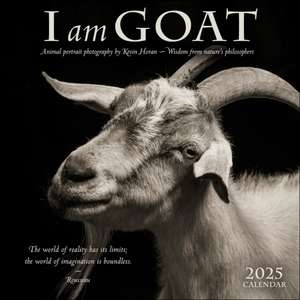 I Am Goat 2025 Wall Calendar: Animal Portrait Photography by Kevin Horan and Wisdom From Nature's Philosophers de Kevin Horan