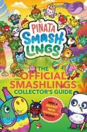 Piñata Smashlings: The Official Smashlings Collector's Guide de Piñata Smashlings