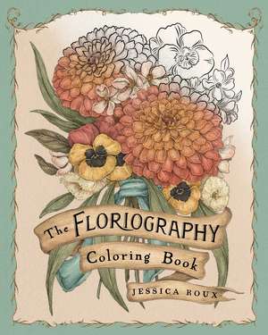 Floriography Coloring Book de Jessica Roux