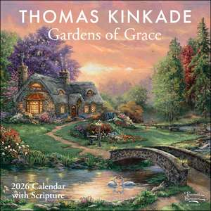 Thomas Kinkade Gardens of Grace 2026 Wall Calendar with Scripture de Thomas Kinkade