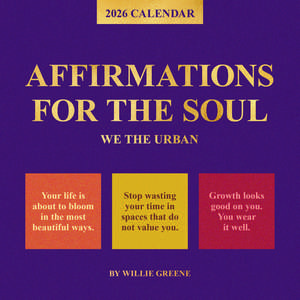 We the Urban 2026 Day-to-Day Calendar: Affirmations for the Soul de Willie Greene