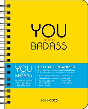 You Are a Badass Deluxe Organizer 17-Month 2025-2026 Weekly/Monthly Planner de Jen Sincero